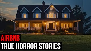 3 TRUE Creepy Airbnb Horror Stories [upl. by Halik]