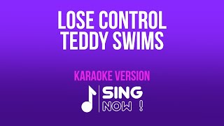 TEDDY SWIMS  LOSE CONTROL  KARAOKE VERSION [upl. by Acim]