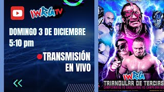 IWRG EN VIVO 🛑  TRIANGULAR DE TERCIAS [upl. by Landis]