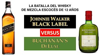 Hablemos de JW Black Label vs Buchanans Deluxe [upl. by Jezabelle]