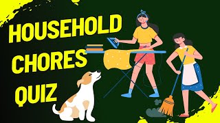 Household Chores Quiz for Kids  Housework Vocabulary [upl. by Airdua]