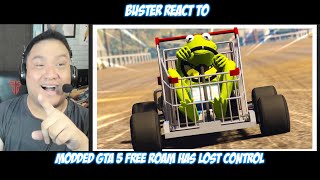 Buster Reacts to SMii7Y  Modded GTA 5 Free Roam Has Lost Control [upl. by Maidel]