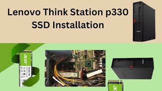 Lenovo Think Station p330 SSD Installation speed up Lenovo desktop SSD [upl. by Eixor897]