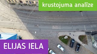 ELIJAS IELA  detalizēta krustojuma analīze [upl. by Colet772]