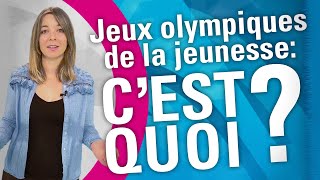 Jeux olympiques de la jeunesse cest quoi [upl. by Tibbetts]