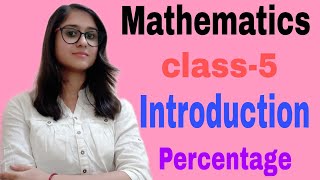 percentage class 5 Maths Introduction [upl. by Inami]