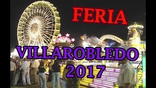 COMIENZA LA FERIA DE VILLARROBLEDO 2017 [upl. by Aititil]