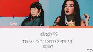 RED VELVET IRENE x SEULGI  Greedy Color Coded lyrics [upl. by Thgiwed357]