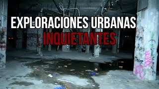 4 Exploraciones Urbanas Inquietantes [upl. by Patrick944]