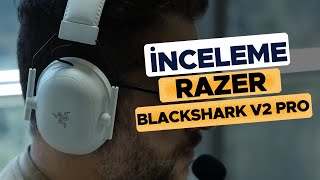 Razer BlackShark V2 Pro kulaklık incelemesi  Sağlam şık bir oyuncu kulaklığı [upl. by Mallis]