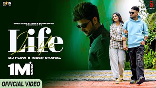 Life Official Video Dj Flow Feat Inder Chahal  Preeta  Latest Punjabi Songs 2024 [upl. by Feeley]