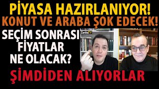 PÄ°YASA HAZIRLANIYOR KONUT VE ARABA ÅOK EDECEK SEÃ‡Ä°M SONRASI FÄ°YATLAR NE OLACAK ÅÄ°MDÄ°DEN ALIYORLAR [upl. by Molton]