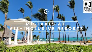 Mistakes 1st Time Travelers Make at AllInclusive Resorts [upl. by Heer]