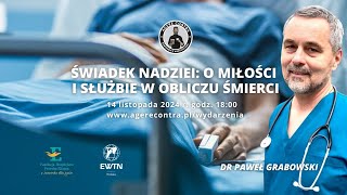 NA ŻYWO  O miłości i służbie w obliczu śmierci  dr Paweł Grabowski [upl. by Antone]