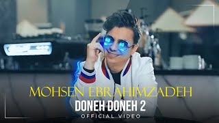 Mohsen Ebrahimzadeh  Doneh Doneh 2 I Official Video  محسن ابراهیم زاده  دونه دونه ۲ [upl. by Tekla687]