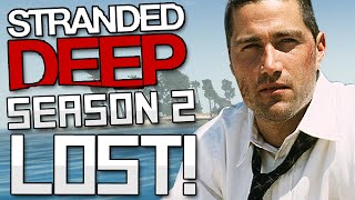 STRANDED DEEP Gameplay Part 10  LOST  Lets Play Stranded Deep Gameplay [upl. by Selina196]