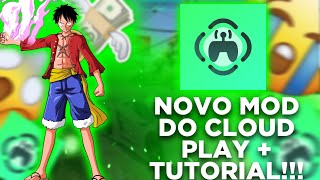 SAIU  NOVO MOD DO CLOUD PLAY  TUTORIAL JOGUE ILIMITADAMENTE AGORA 2024 ATUALIZADO ♾️ [upl. by Klusek]