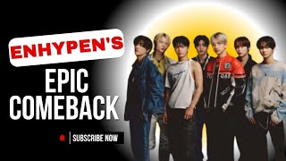 ENHYPENs Epic Comeback All the Latest News You Need [upl. by Champ926]