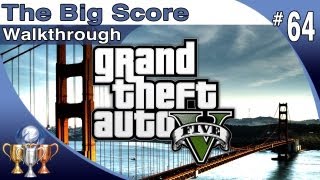 GTA 5  Walkthrough Part 64 The Final Heist  The Big Score Grand Theft Auto V [upl. by Gaillard]