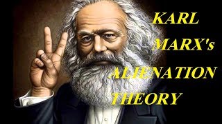 Karl Marxs ALIENATION THEORY  Marxism [upl. by Anoet]