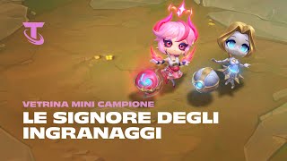 Le signore degli ingranaggi  Vetrina Mini campioni  Teamfight Tactics [upl. by Otter]