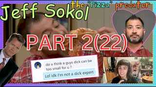 Jeff Sokol  The quotPizzaquot Predator  PART 222  TCaP [upl. by Marchese]