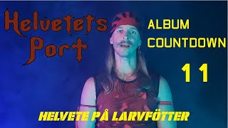 Helvetets Port album countdown 11 Helvete på Larvfötter [upl. by Hayalat]