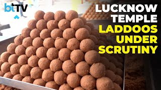 Operation Laddoo Adulteration Concerns Lucknow Temple Laddoo Test Reveals Vegetable Oil Use [upl. by Alarise359]