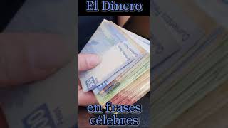 El Dinero en frases célebres 5 [upl. by Oramug]