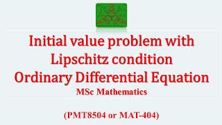 Initial value Problem with Lipschitz condition  Ordinary Differential equation  MSc Mathematics [upl. by Rhodia]