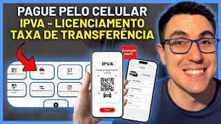 COMO PAGAR IPVA LICENCIAMENTO TAXA DE TRANSFERÊNCIA e MULTAS PELA INTERNET USANDO O CELULAR [upl. by Kirven]