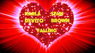 quotFallingquot duet by Karla DeVito amp Stan Brown [upl. by Aoket]