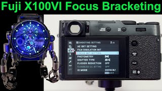 New Fuji X100VI Focus Bracketing and Focus Stacking [upl. by Ydnahs908]