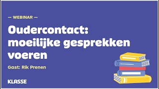 Webinar oudercontact moeilijke gesprekken voeren [upl. by Inman]