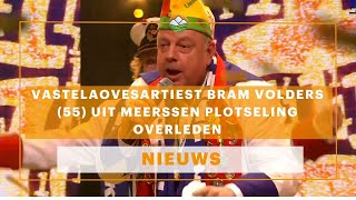 Vastelaovesartiest Bram Volders 55 uit Meerssen plotseling overleden [upl. by Randa]