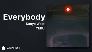 Kanye West  EVERYBODY  NEW LEAK [upl. by Pomfrey]