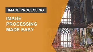 Image Processing Made Easy [upl. by Tteltrab463]