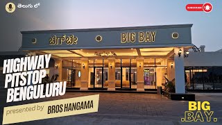 Big Bay  Big Bay Review Bangalore  Big Bay India  Highway Pitstop  Telugu  Bros Hangama [upl. by Astto531]