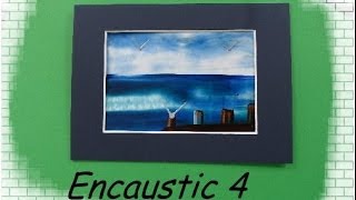 Encaustic Grundkurs Serie  4  einfaches Küstenbild  Anleitung Tutorial deutsch [upl. by Inaleon]