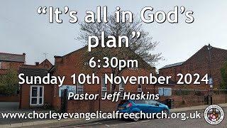 Sunday 10th November 2024 630pm  Chorley Evangelical Free Church  Mr Pastor Jeff Haskins [upl. by Wilie]