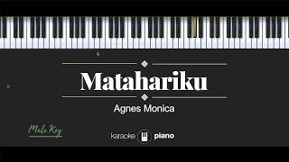 Matahariku MALE KEY Agnes Monica KARAOKE PIANO [upl. by Blatman]