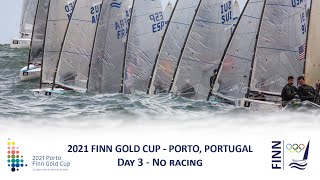 2021 Finn Gold Cup  Day 3  No racing [upl. by Nnayllehs635]