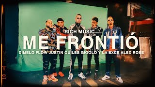 Justin Quiles DimeloFlow AlexRosepr GigoloYLaExce  Me Frontio Video Oficial [upl. by Yrkcaz]