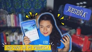 LOS OJOS DE MI PRINCESA RESEÑA BERRYBOOKS [upl. by Deanne]