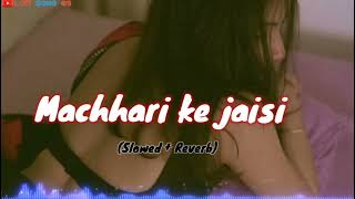 👻✨Tadpe jawani  machari ke jaise tadpe jawani  slowed  reverbtrending bhojpuri song [upl. by Novikoff]