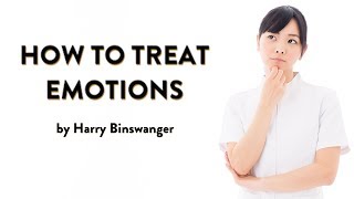 quotHow to Treat Emotionsquot by Harry Binswanger [upl. by Trelu]