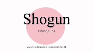 How to Pronounce Shogun [upl. by Eednim]