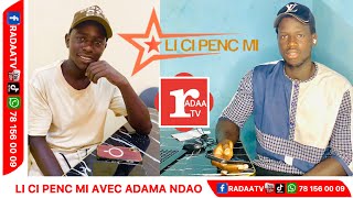 LI CI PENC MI 28 OCTOBRE 2024 AVEC ADAMA NDAO Patriot [upl. by Eslud]