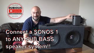 DuBEnG SONOS Hacks  Connect ANY powered SUB BASS speaker to SONOS 1  teardown amp full explanation [upl. by Calvo]