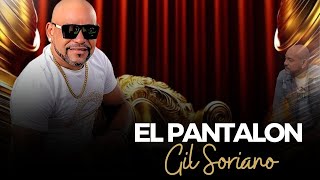 Gil Soriano  El Pantalon Official Music Audio [upl. by Tihor]